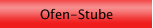Ofen-Stube